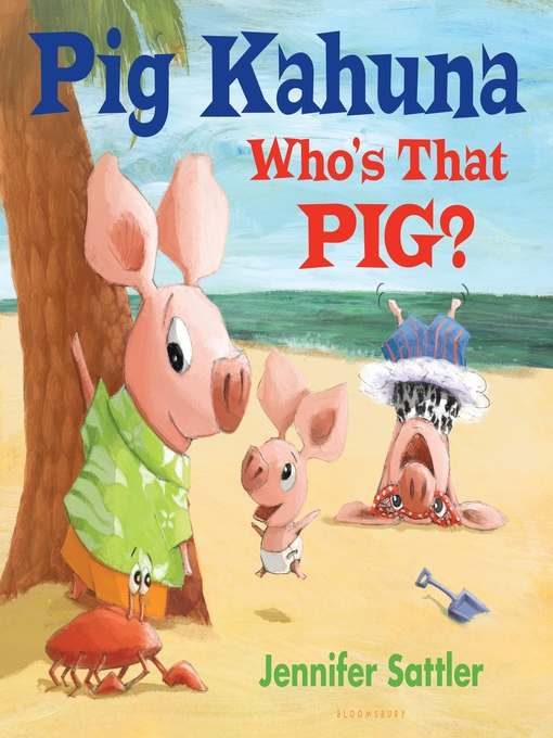 Pig Kahuna [electronic book] : who's that pig?